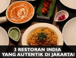 3 Restoran India di Jakarta yang Autentik